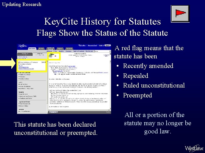 Updating Research Key. Cite History for Statutes Flags Show the Status of the Statute