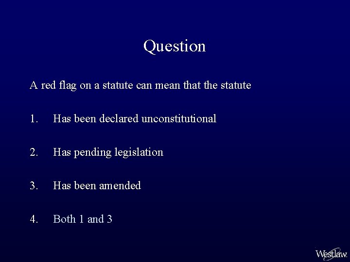 Question A red flag on a statute can mean that the statute 1. Has