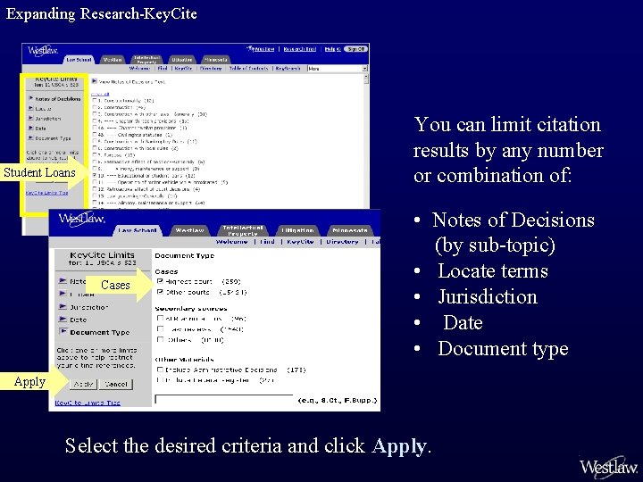 Expanding Research-Key. Cite You can limit citation results by any number or combination of: