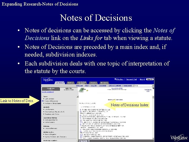 Expanding Research-Notes of Decisions • Notes of decisions can be accessed by clicking the