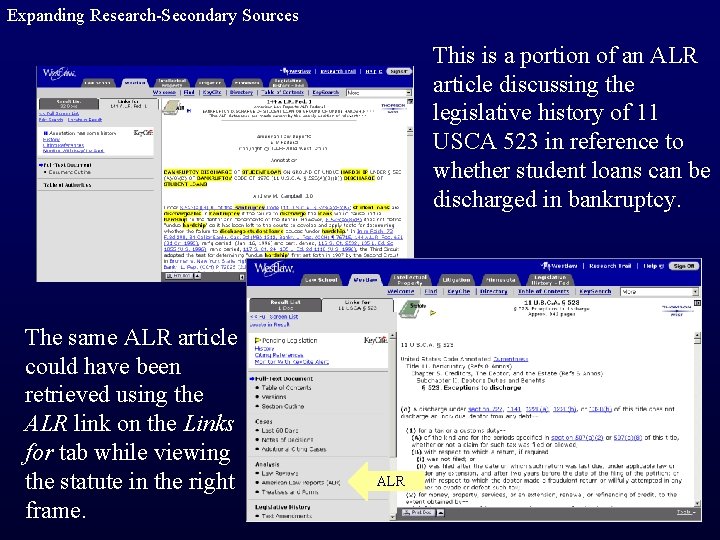 Expanding Research-Secondary Sources This is a portion of an ALR article discussing the legislative