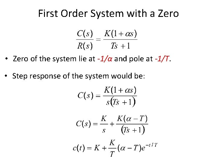 First Order System with a Zero • Zero of the system lie at -1/α