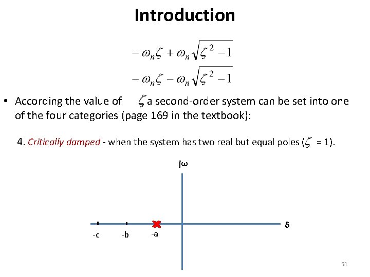 Introduction • According the value of , a second-order system can be set into