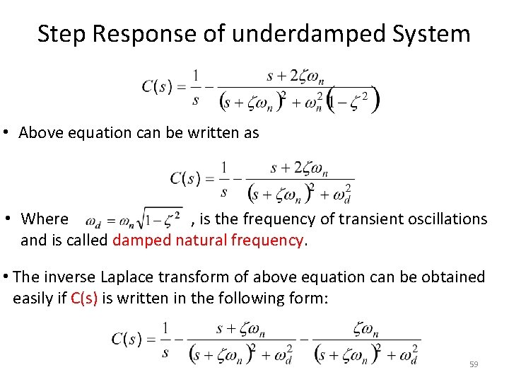 Step Response of underdamped System • Above equation can be written as • Where