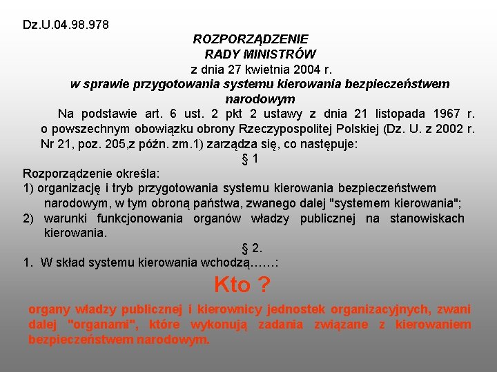 Dz. U. 04. 98. 978 ROZPORZĄDZENIE RADY MINISTRÓW z dnia 27 kwietnia 2004 r.