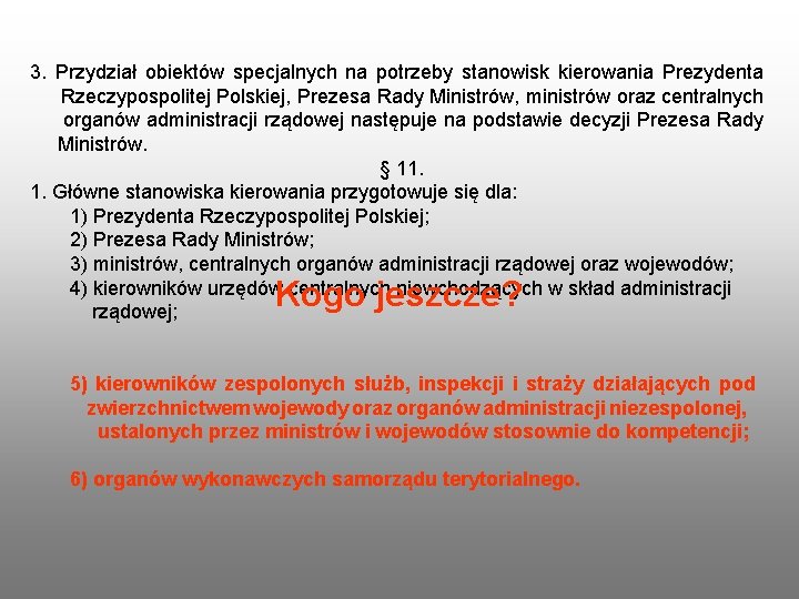 3. Przydział obiektów specjalnych na potrzeby stanowisk kierowania Prezydenta Rzeczypospolitej Polskiej, Prezesa Rady Ministrów,