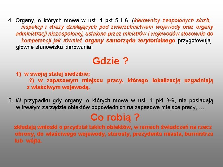 4. Organy, o których mowa w ust. 1 pkt 5 i 6, (kierownicy zespolonych