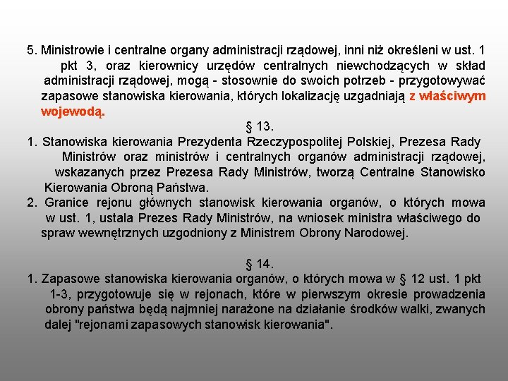 5. Ministrowie i centralne organy administracji rządowej, inni niż określeni w ust. 1 pkt