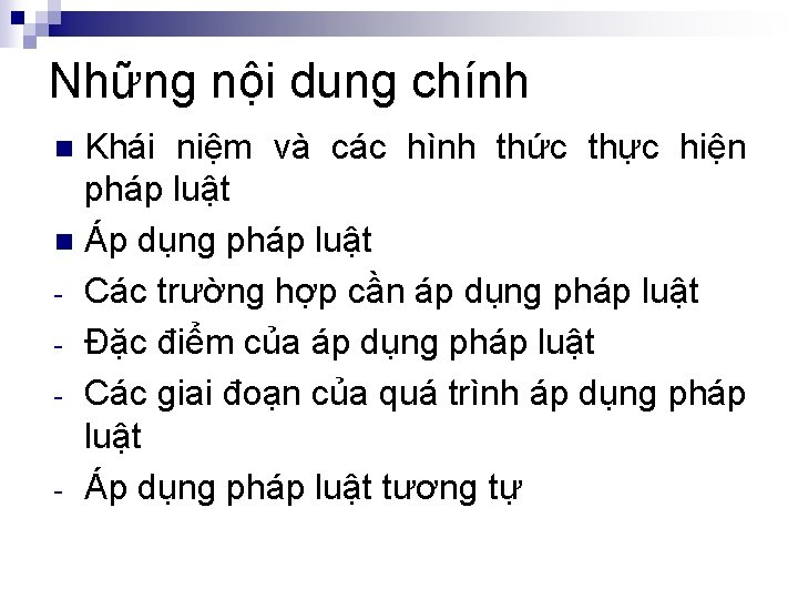 Những nội dung chính Khái niệm và các hình thức thực hiện pháp luật