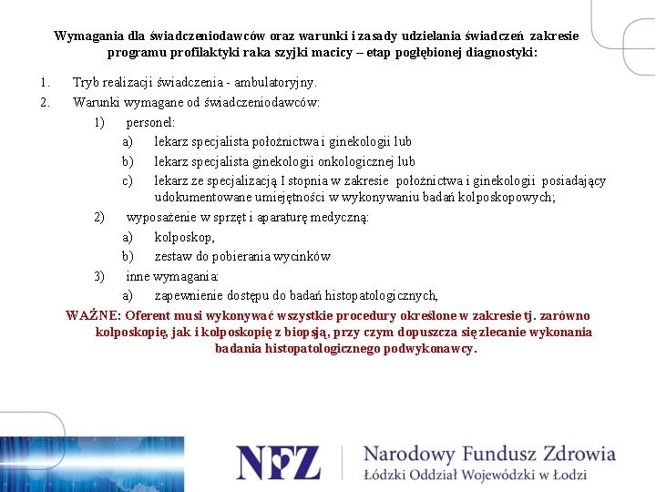 Wymagania dla świadczeniodawców oraz warunki i zasady udzielania świadczeń zakresie programu profilaktyki raka szyjki