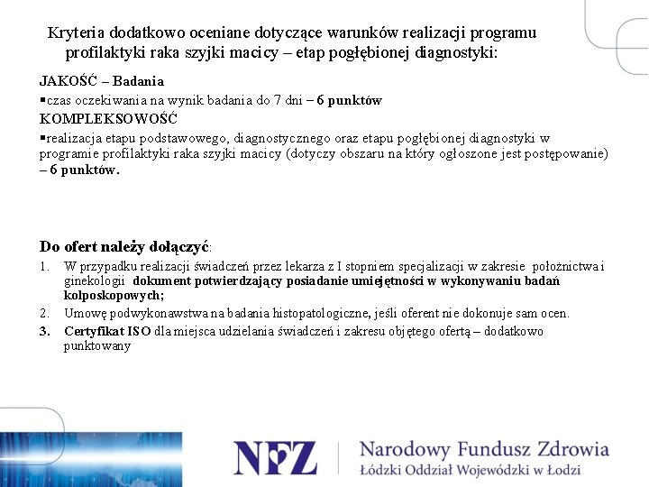 Kryteria dodatkowo oceniane dotyczące warunków realizacji programu profilaktyki raka szyjki macicy – etap pogłębionej
