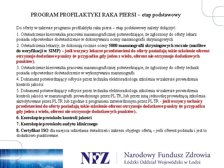 PROGRAM PROFILAKTYKI RAKA PIERSI – etap podstawowy Do oferty w zakresie programu profilaktyki raka