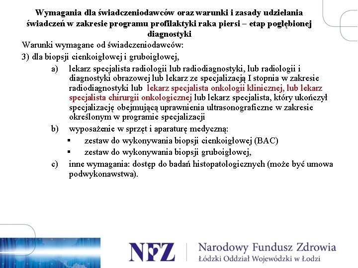 Wymagania dla świadczeniodawców oraz warunki i zasady udzielania świadczeń w zakresie programu profilaktyki raka
