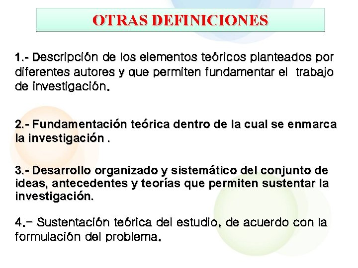 OTRAS DEFINICIONES 1. - Descripción de los elementos teóricos planteados por diferentes autores y