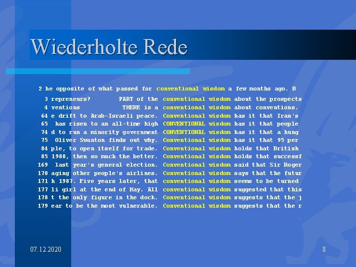 Wiederholte Rede 2 he opposite of what passed for conventional wisdom a few months