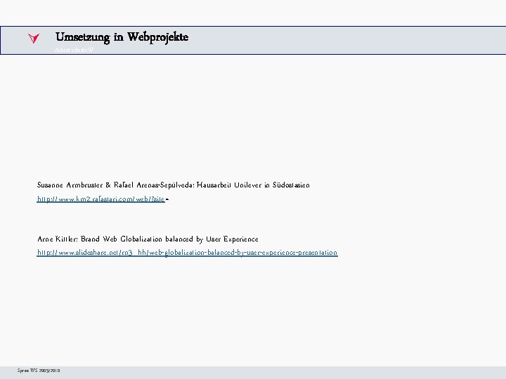  Umsetzung in Webprojekte Arbeitsschritte. W Susanne Armbruster & Rafael Arenas-Sepúlveda: Hausarbeit Unilever in
