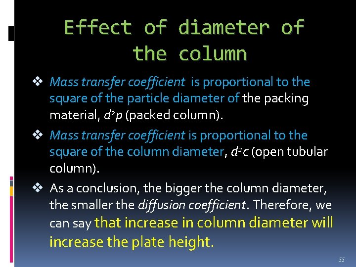 Effect of diameter of the column v Mass transfer coefficient is proportional to the Effect of diameter of the column v Mass transfer coefficient is proportional to the