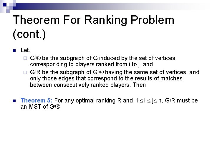 Theorem For Ranking Problem (cont. ) n Let, ¨ Gij® be the subgraph of Theorem For Ranking Problem (cont. ) n Let, ¨ Gij® be the subgraph of