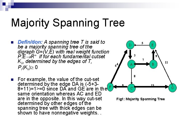 Majority Spanning Tree n n Definition: A spanning tree T is said to be Majority Spanning Tree n n Definition: A spanning tree T is said to be