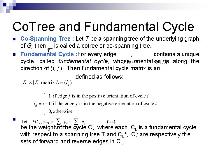 Co. Tree and Fundamental Cycle n n Co-Spanning Tree : Let T be a Co. Tree and Fundamental Cycle n n Co-Spanning Tree : Let T be a