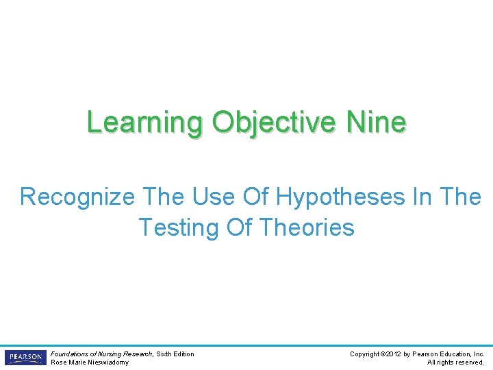 Learning Objective Nine Recognize The Use Of Hypotheses In The Testing Of Theories Foundations