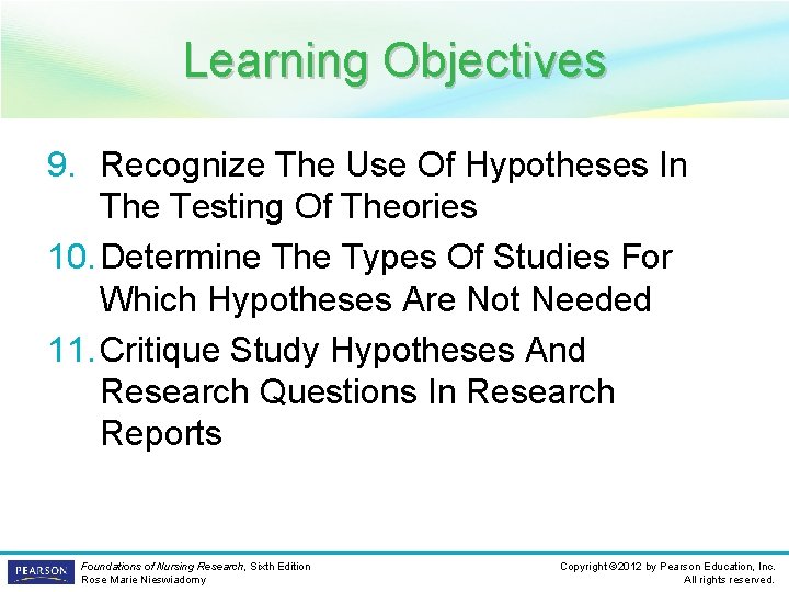 Learning Objectives 9. Recognize The Use Of Hypotheses In The Testing Of Theories 10.