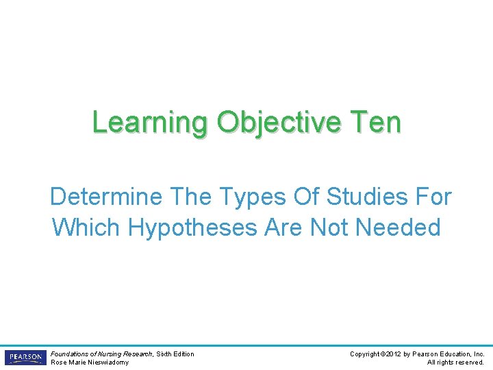 Learning Objective Ten Determine The Types Of Studies For Which Hypotheses Are Not Needed