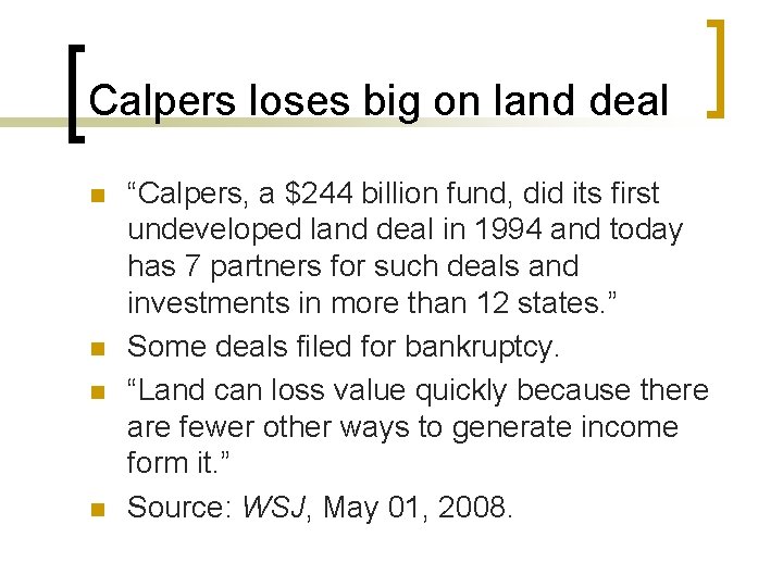 Calpers loses big on land deal n n “Calpers, a $244 billion fund, did