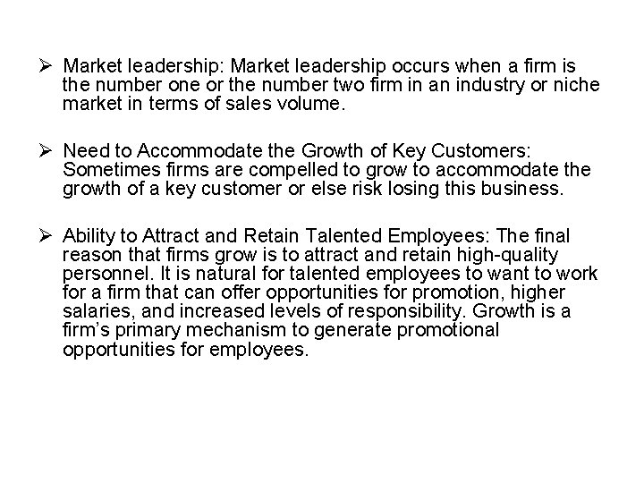 Ø Market leadership: Market leadership occurs when a firm is the number one or