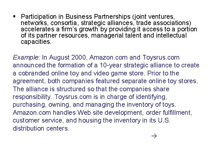 § Participation in Business Partnerships (joint ventures, networks, consortia, strategic alliances, trade associations) accelerates