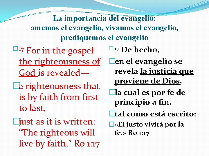 La importancia del evangelio: amemos el evangelio, vivamos el evangelio, prediquemos el evangelio �