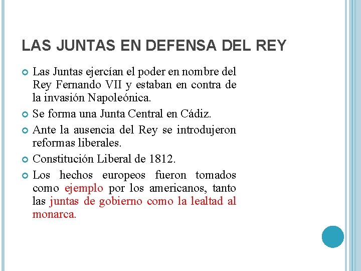 LAS JUNTAS EN DEFENSA DEL REY Las Juntas ejercían el poder en nombre del