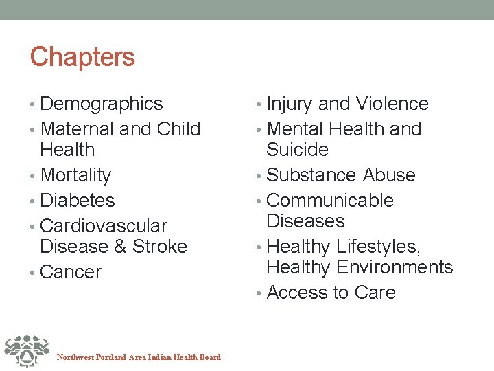 Chapters • Demographics • Injury and Violence • Maternal and Child • Mental Health