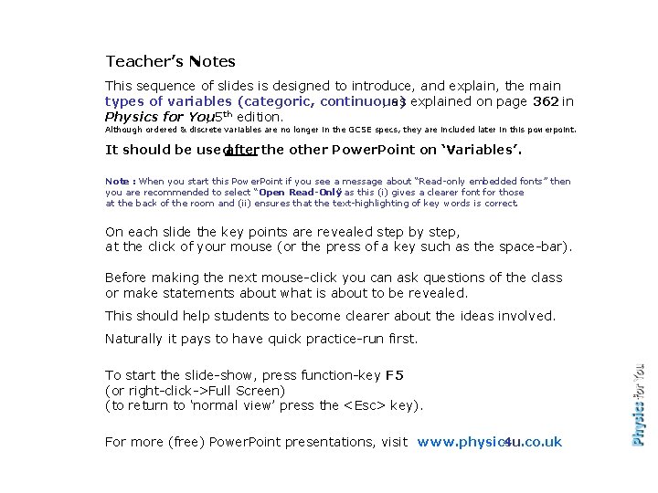 Teacher’s Notes This sequence of slides is designed to introduce, and explain, the main