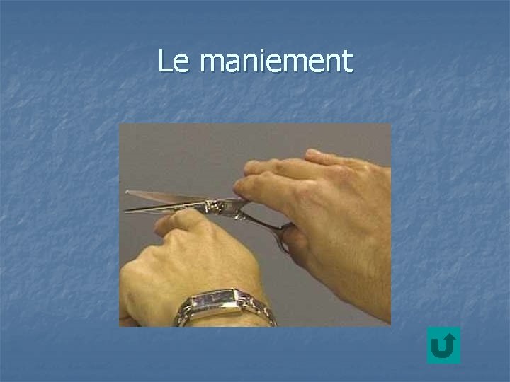 Le maniement 
