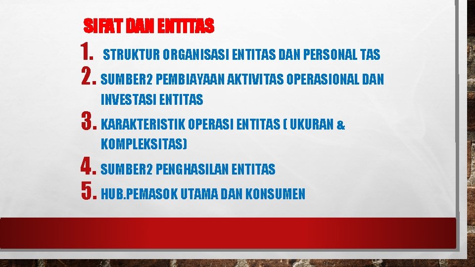 SIFAT DAN ENTITAS 1. STRUKTUR ORGANISASI ENTITAS DAN PERSONAL TAS 2. SUMBER 2 PEMBIAYAAN
