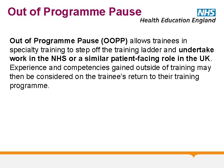 Out of Programme Pause (OOPP) allows trainees in specialty training to step off the Out of Programme Pause (OOPP) allows trainees in specialty training to step off the