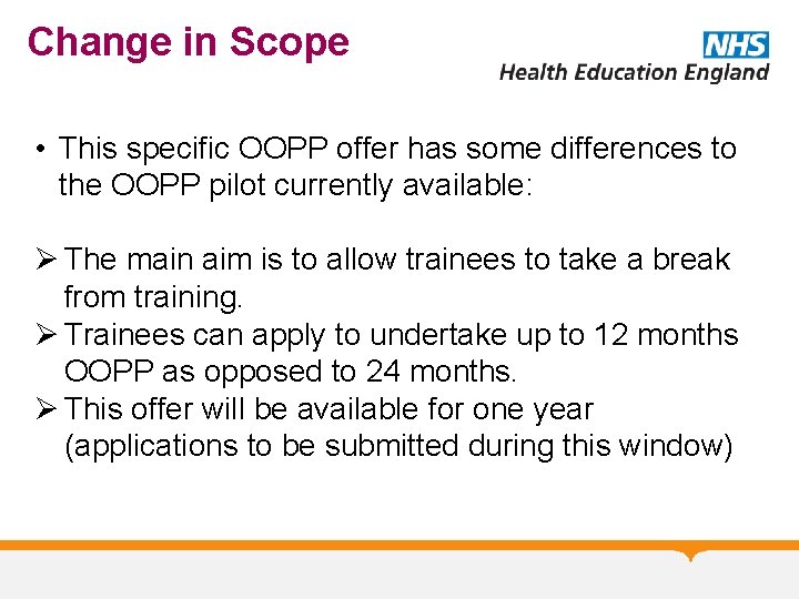 Change in Scope • This specific OOPP offer has some differences to the OOPP Change in Scope • This specific OOPP offer has some differences to the OOPP