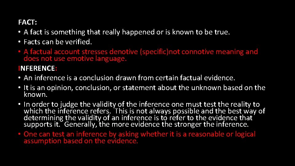 FACT: • A fact is something that really happened or is known to be