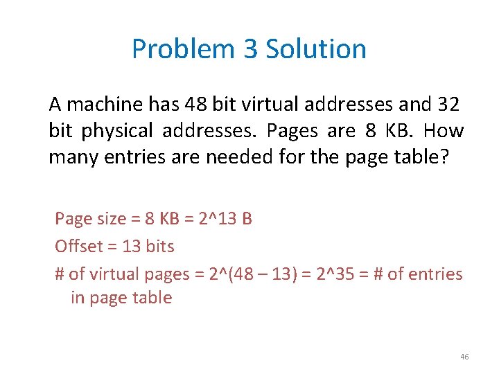 Problem 3 Solution A machine has 48 bit virtual addresses and 32 bit physical