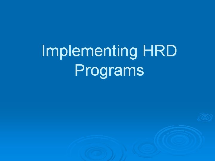 Implementing HRD Programs 