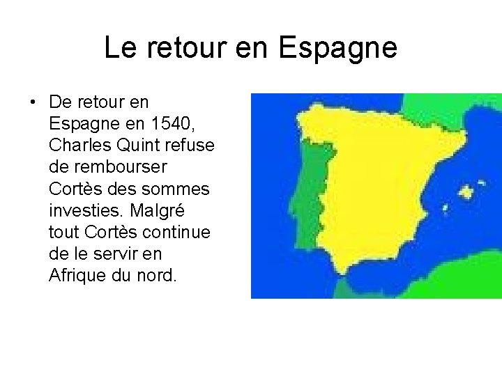 Le retour en Espagne • De retour en Espagne en 1540, Charles Quint refuse