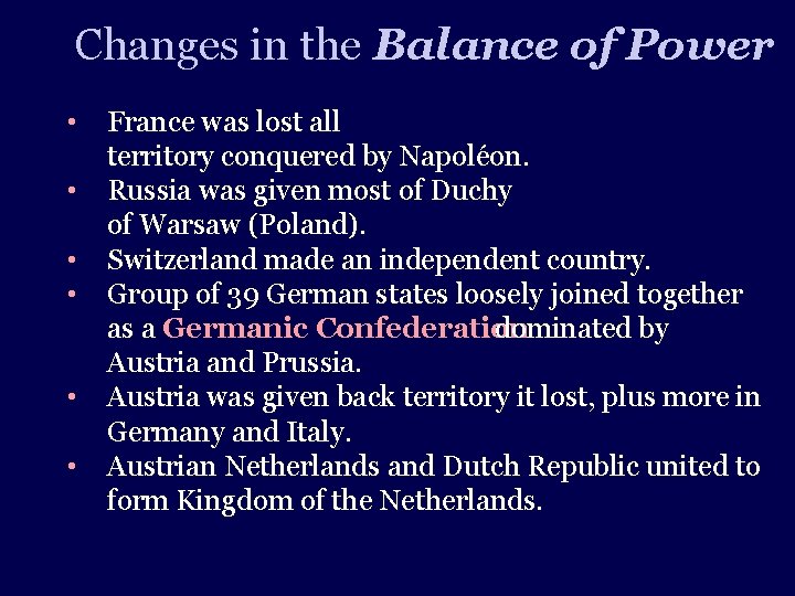 Changes in the Balance of Power • • • France was lost all territory