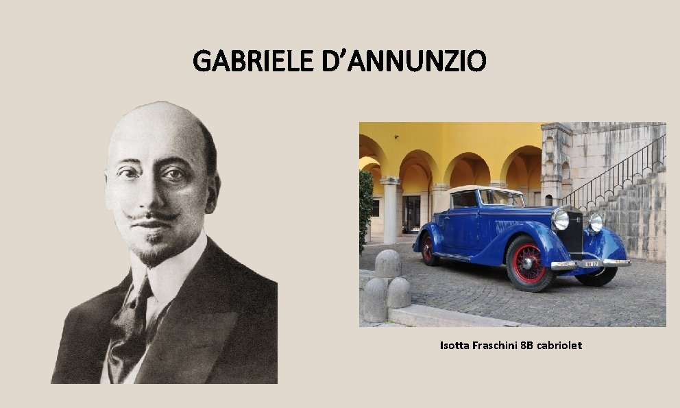 GABRIELE D’ANNUNZIO Isotta Fraschini 8 B cabriolet 