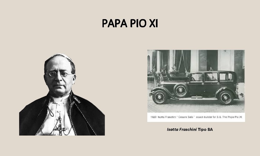 PAPA PIO XI Isotta Fraschini Tipo 8 A 