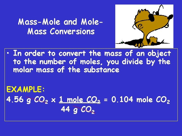 Mass-Mole and Mole. Mass Conversions • In order to convert the mass of an