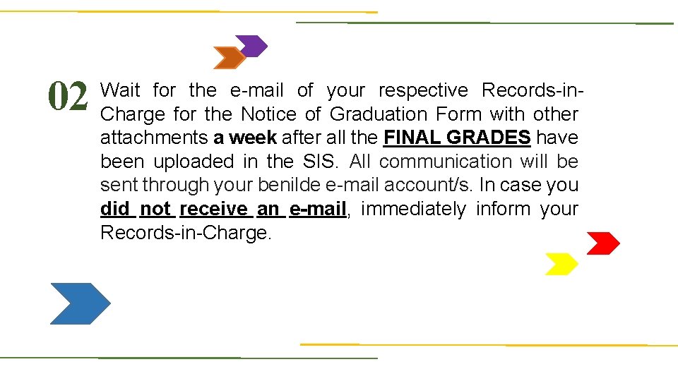 02 Wait for the e-mail of your respective Records-in. Charge for the Notice of