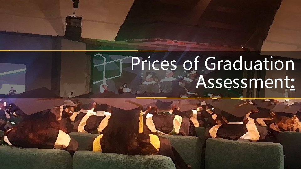 Prices of Graduation Assessment: 