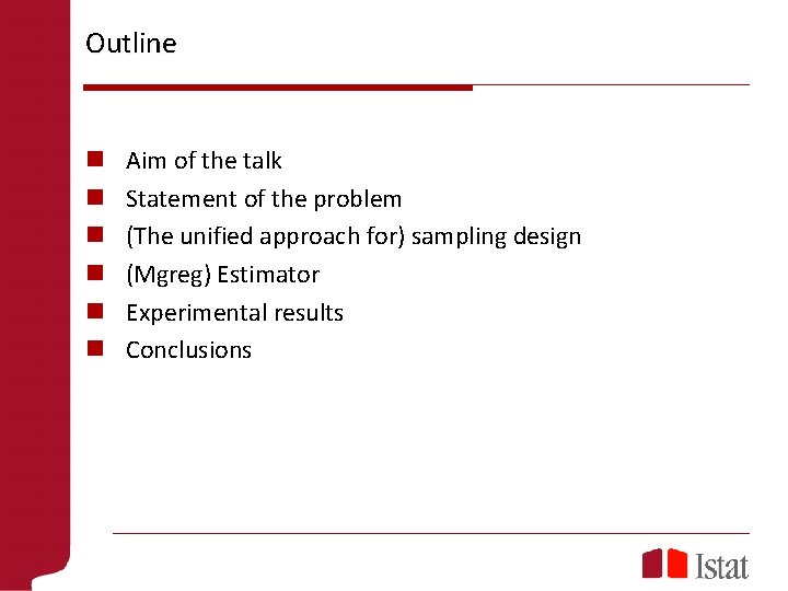 Outline n n n Aim of the talk Statement of the problem (The unified