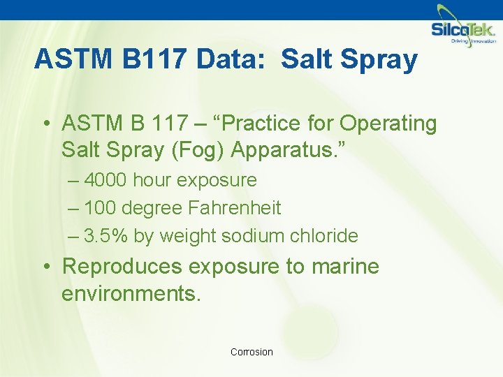 ASTM B 117 Data: Salt Spray • ASTM B 117 – “Practice for Operating